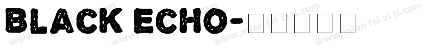 Black Echo字体转换